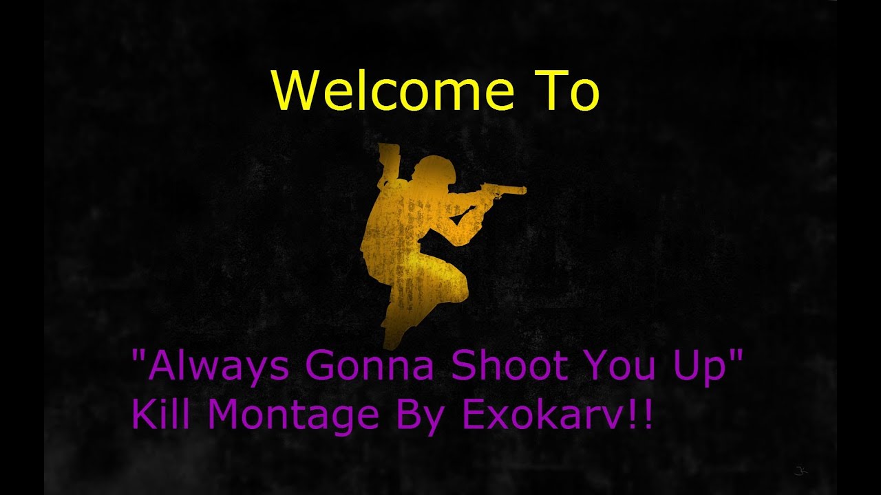 Tangociss Plays! CS:S! Episode 20 Special! Exokarv Present Always Gonna Shoot You Up Kill Montage!