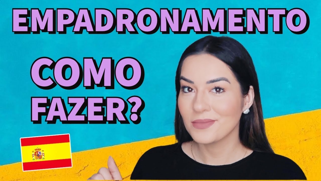 COMO FAZER OS DOCUMENTOS NA ESPANHA? EMPADRONAMENTO