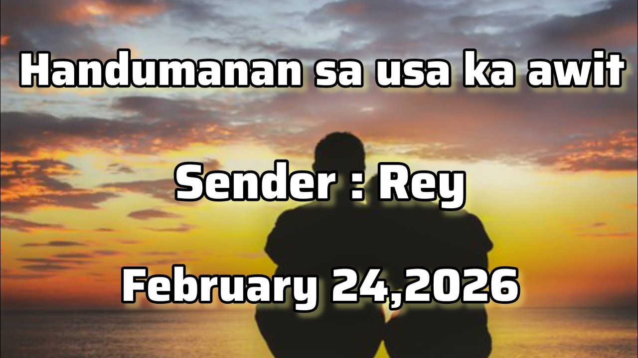 Handumanan sa usa ka awit sender Rey February 24 2026