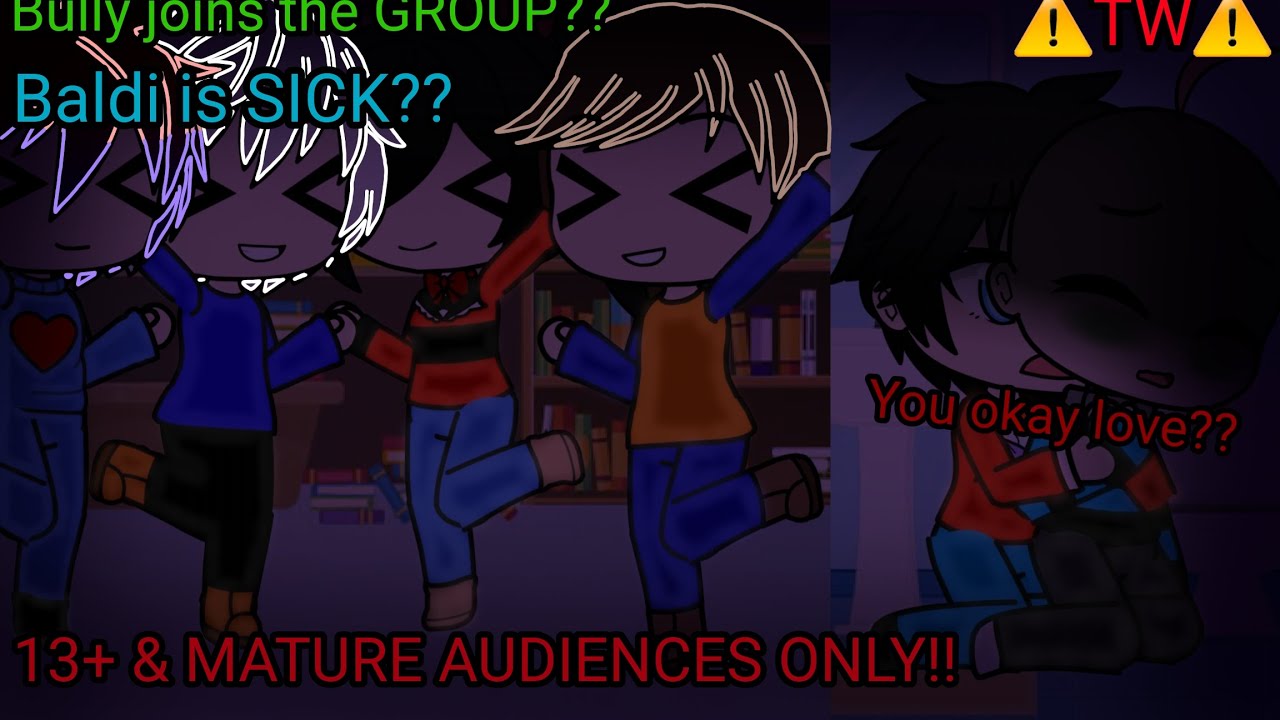 WIBWHADSFEEP Remake pt 2 Baldi is sick or something else?? ⚠️TW⚠️ 13+ & MATURE AUDIENCES ONLY!!!!!