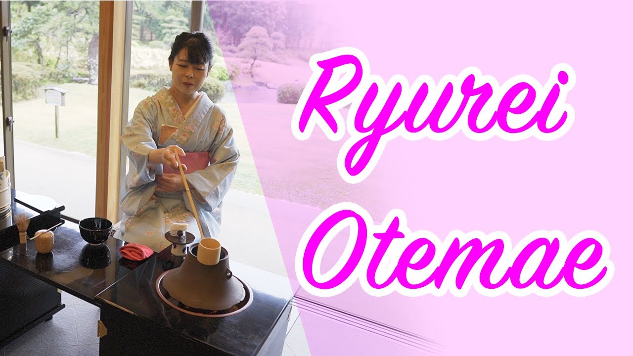 Ryurei style Otemae【Urasenke chado】