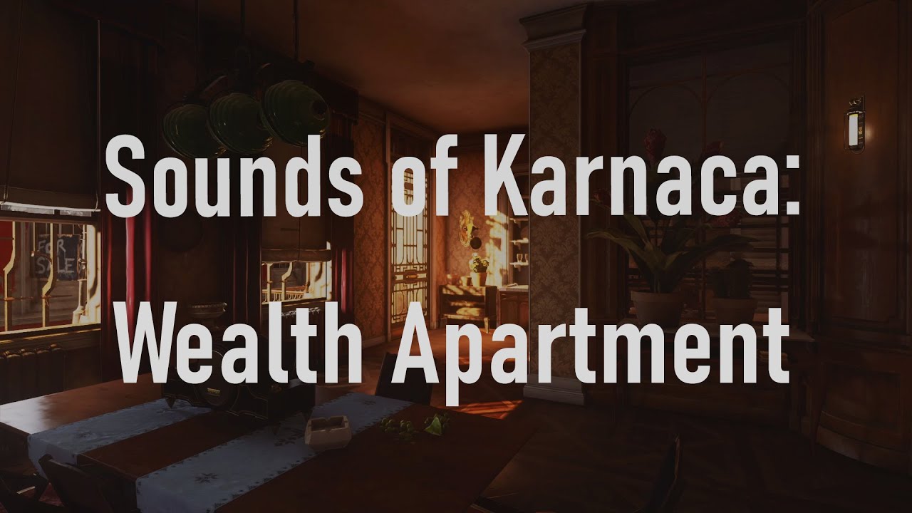 Sounds of Karnaca: Wealth Apartment | Dishonored 2 Ambience (1 hour)