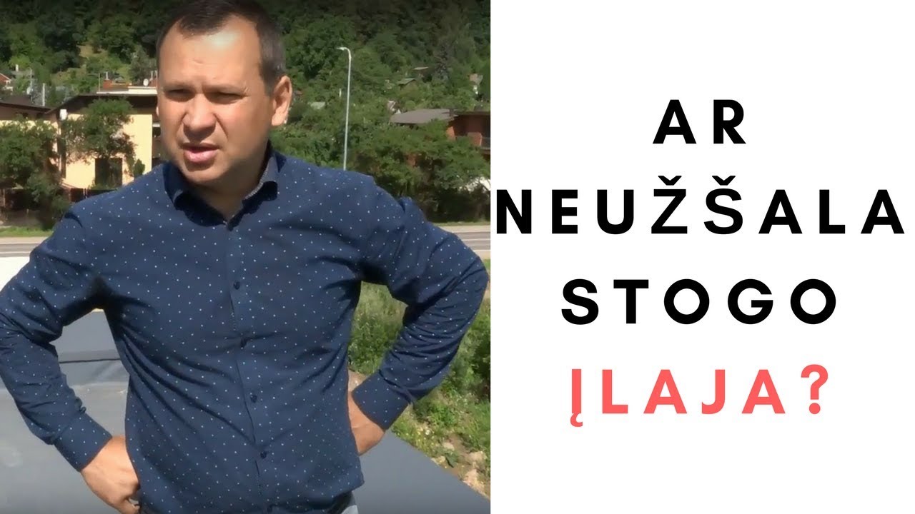 Ar neuž&scaron;ala stogo įlaja?