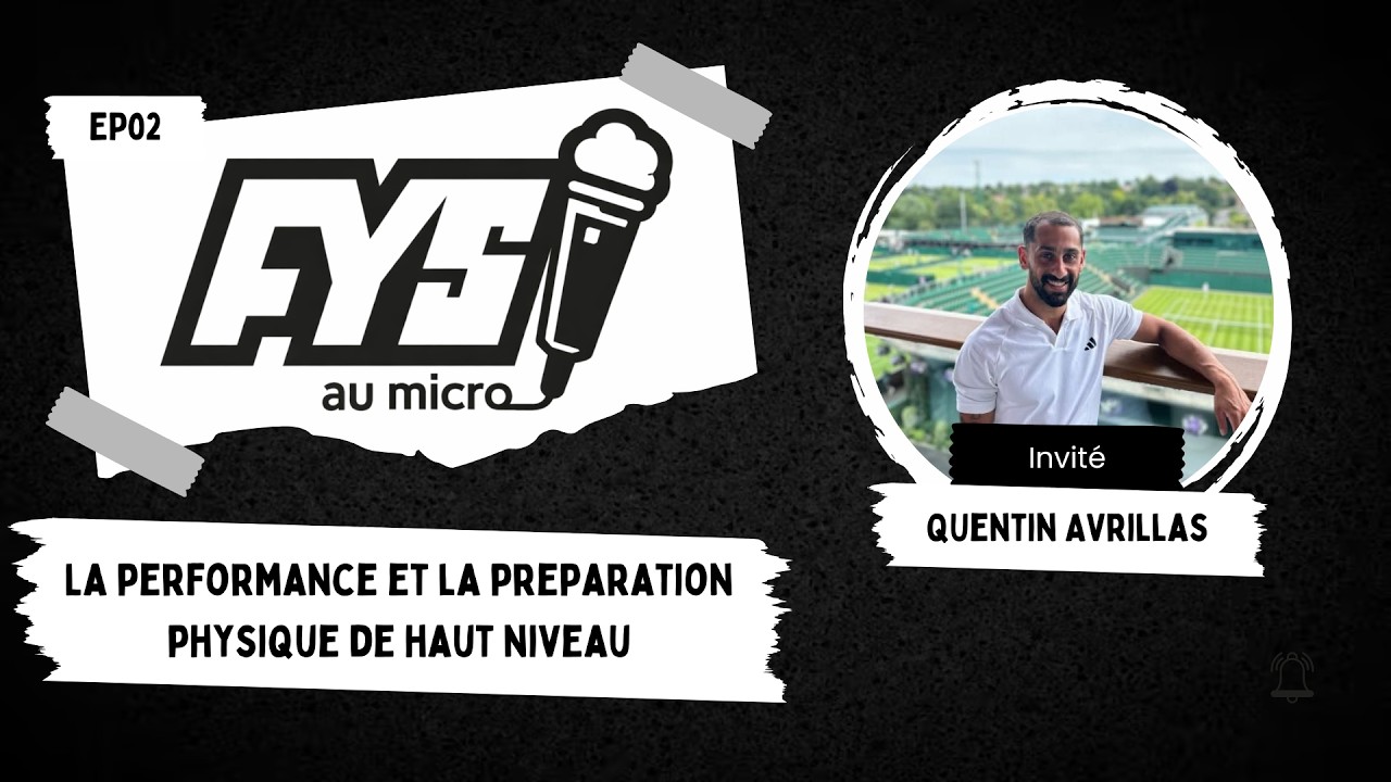 EP02 - ITW Quentin, La performance et la préparation physique de haut niveau