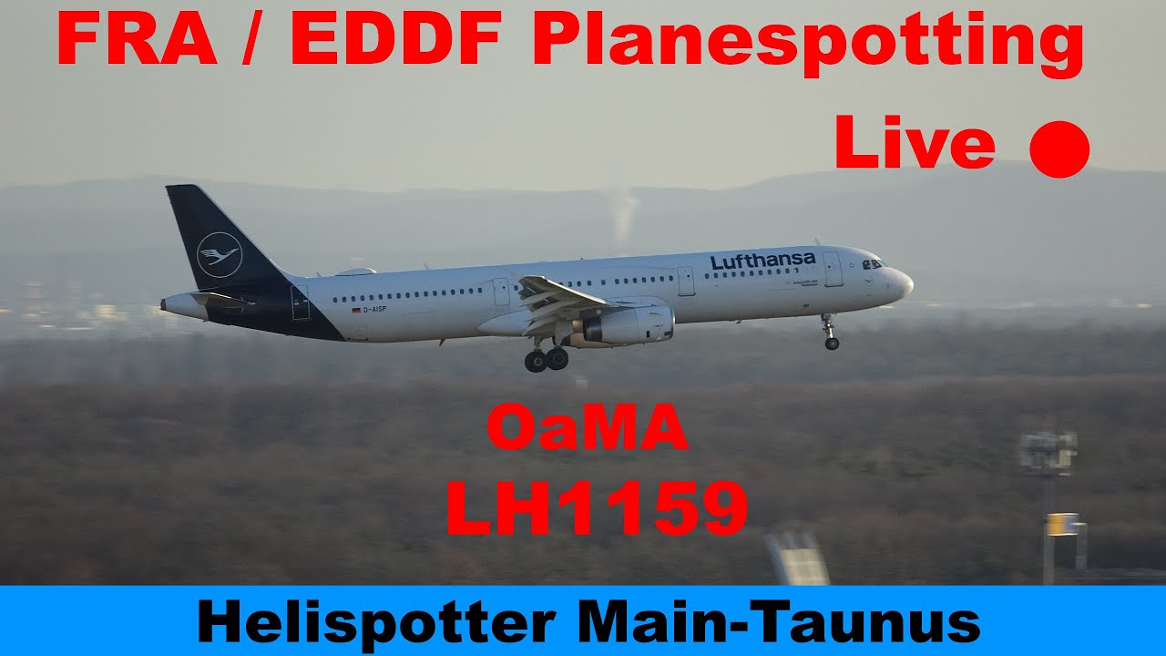 ★FRA★ LIVE 🔴 OaMA kommt zurück! | LH1159 // evening Planespotting