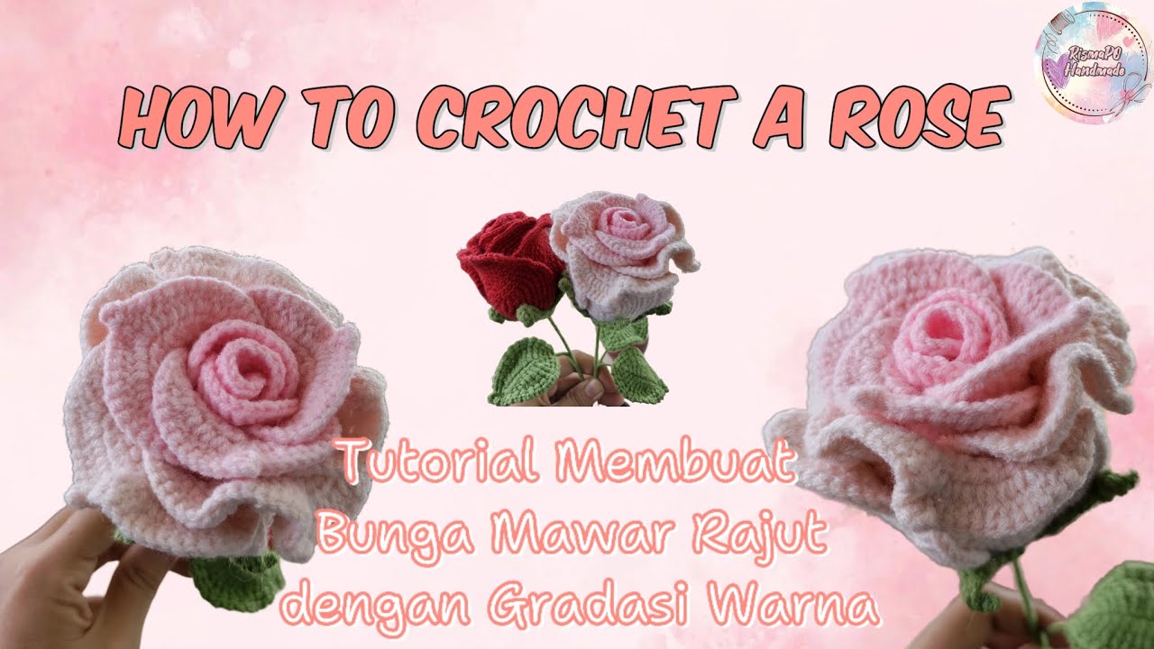 Rose Crochet Tutorial | How To Crochet a Rose | Membuat Bunga Mawar Rajut dengan Gradasi Warna