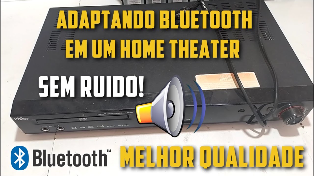 COMO ADAPTAR  BLUETOOTH EM UM HOME THEATER OU QUALQUER OUTRO APARELHO DE SOM