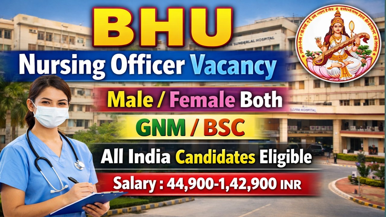 Banaras Hindu University Nursing Officer Recruitment 2026 | Government Hospital Job Vacancy.