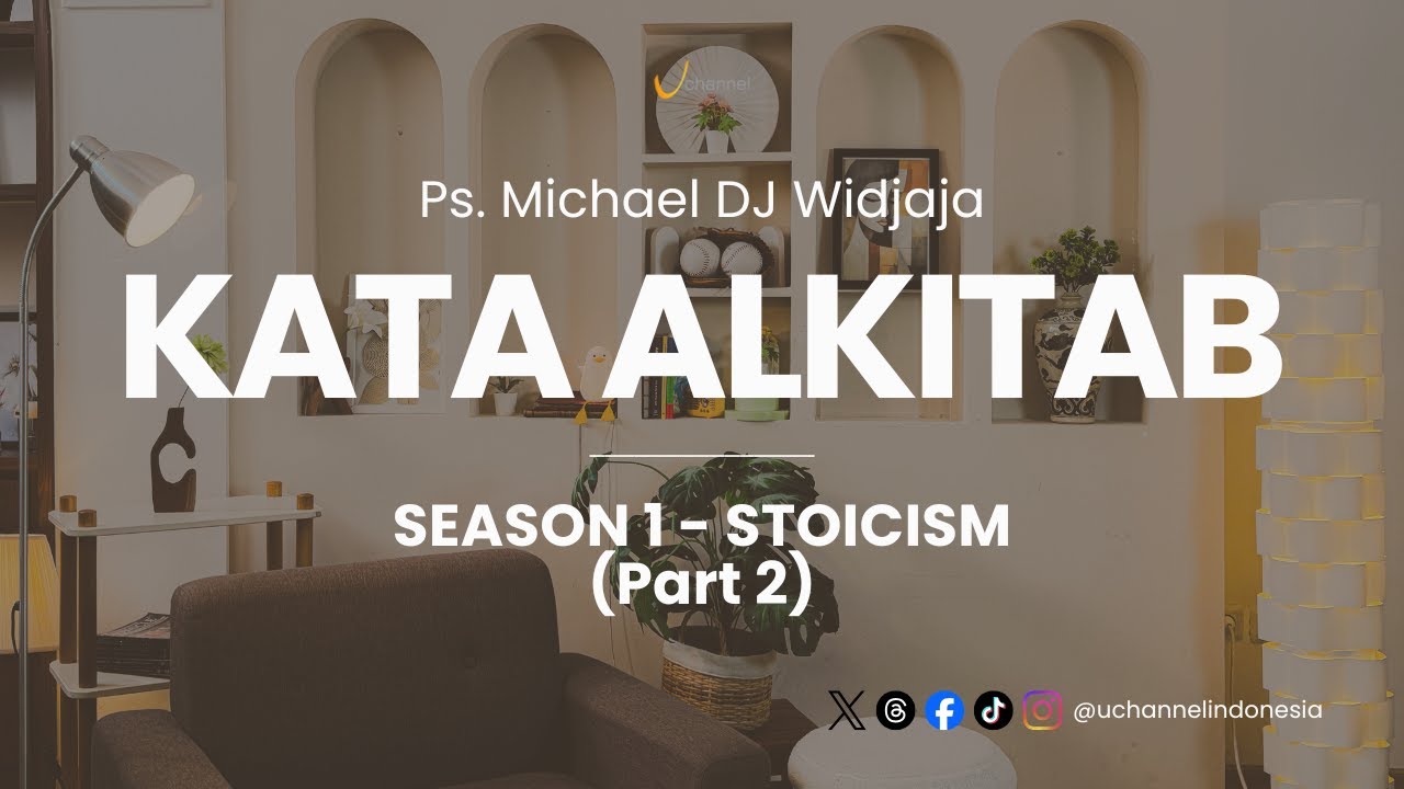 Kata Alkitab | Season 1 - Stoicism Pt. 2 (Ps. Michael DJ Widjaja)