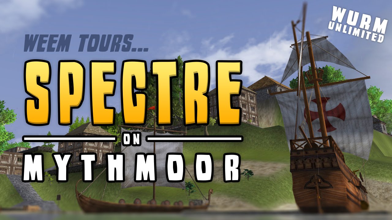 Wurm Unlimited Settlement Tour - Spectre - Mythmoor Server