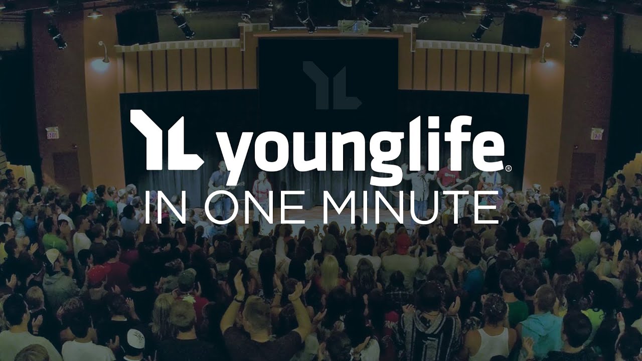 Young Life in One Minute