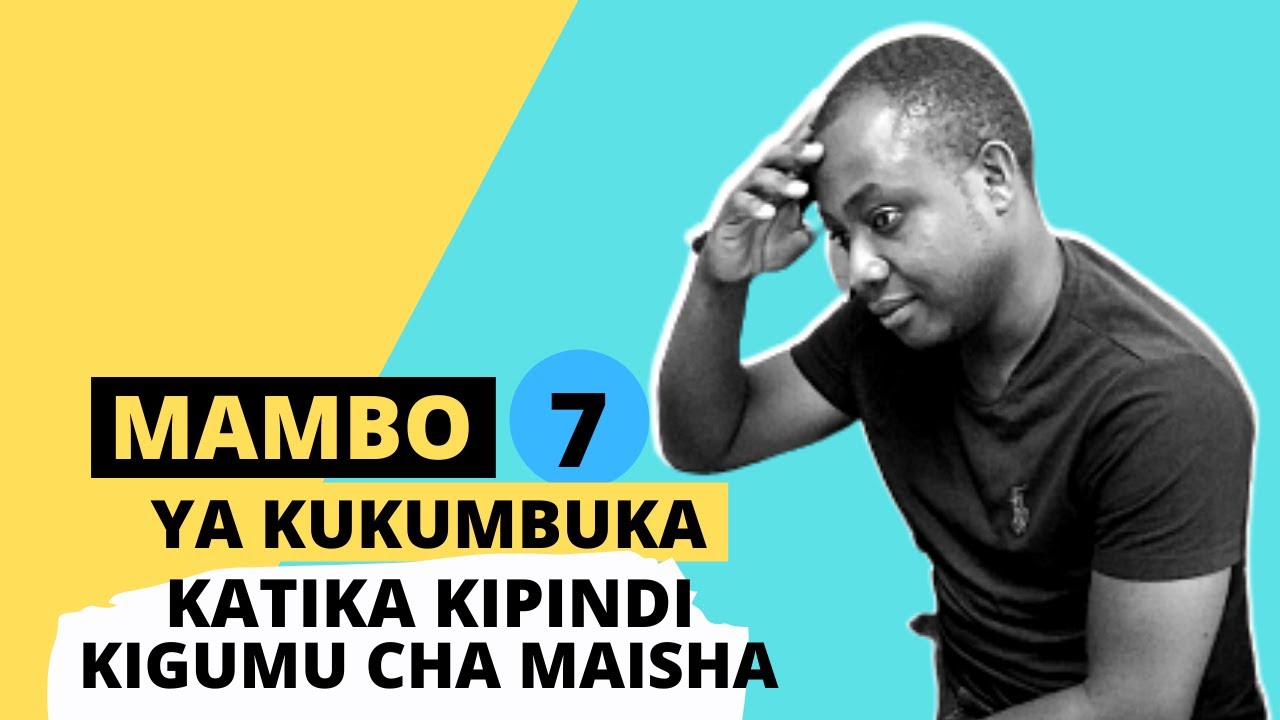 MAMBO 7 YA KUKUMBUKA UNAPOPITIA KIPINDI KIGUMU/CHANGAMOTO/SHIDA/VIKWAZO KATIKA MAISHA