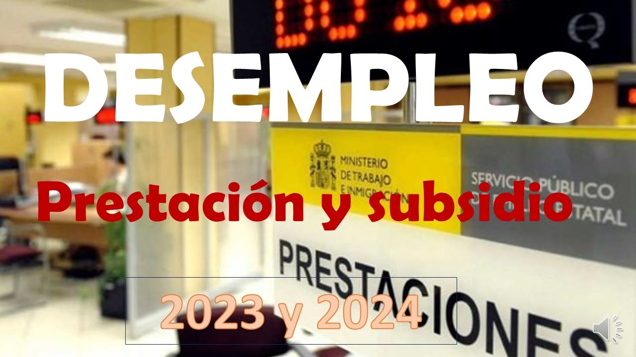 DESEMPLEO (prestación y subsidio) 2023/2024