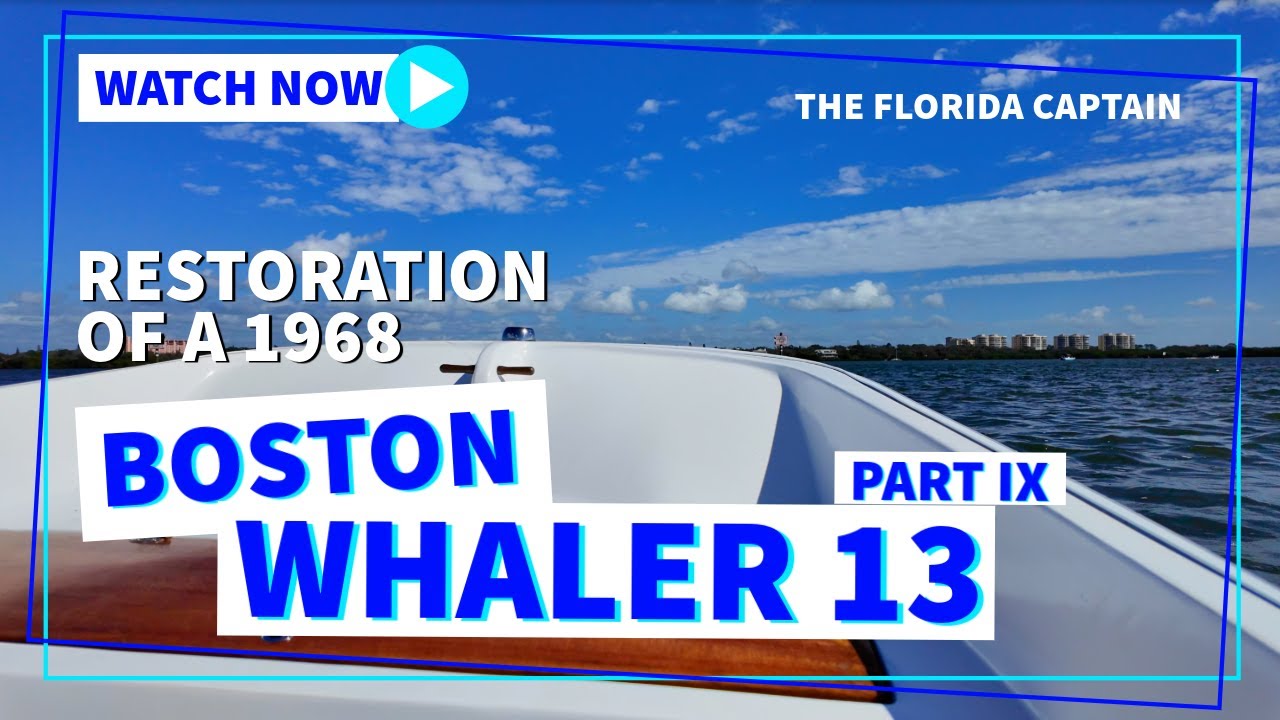 Boston Whaler 13 Restoration - Throttles, Finishing Touches & Sea Trial