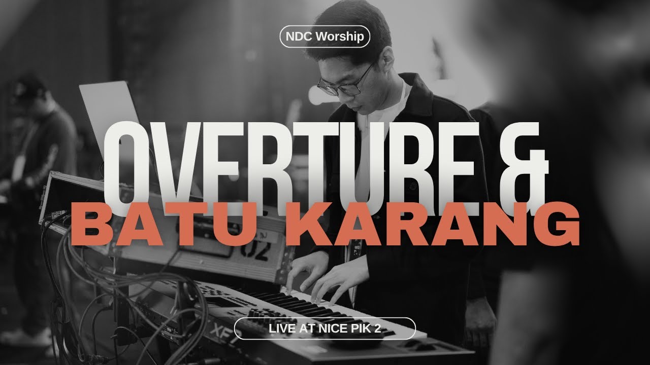 Overture & Batu Karang - Live From Hillsong London at NICE PIK 2