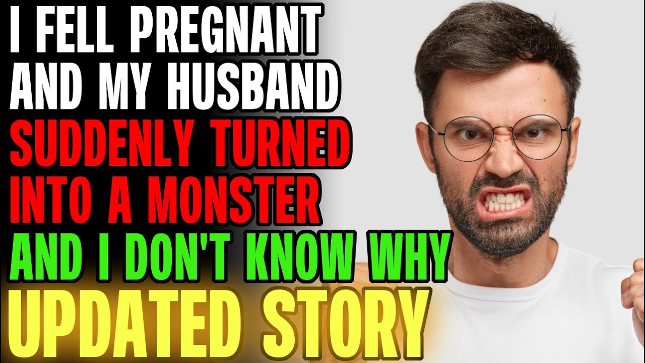 I Fell Pregnant & My Husband Suddenly Turned Into A Monster... r/Relationships