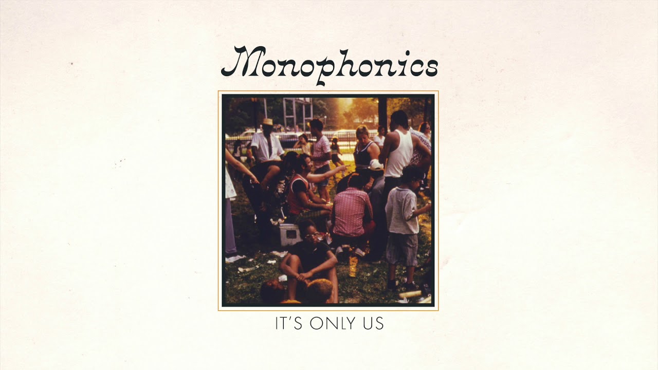 Monophonics - It's Only Us [FULL ALBUM STREAM]