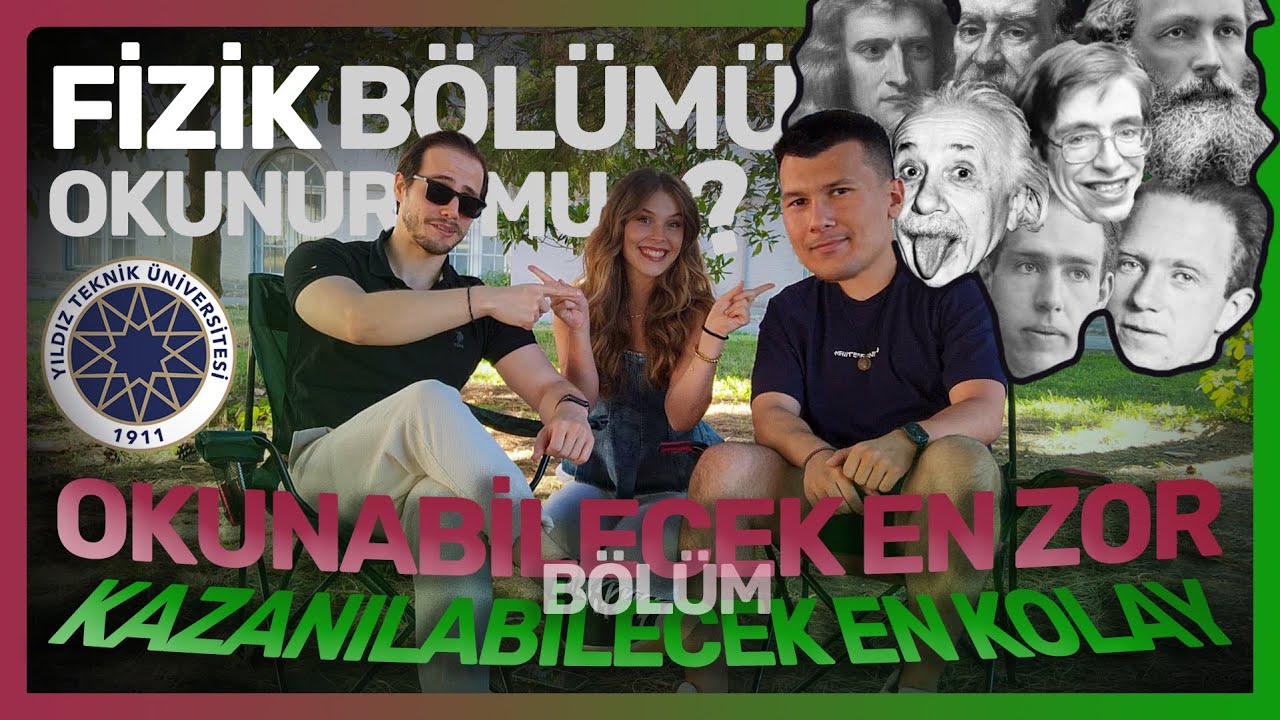 Bu Devirde Fizik Mi Okunur!? Tüm Algılar Yıkılıyor! YTU Fizik Tüm Gerçekler!