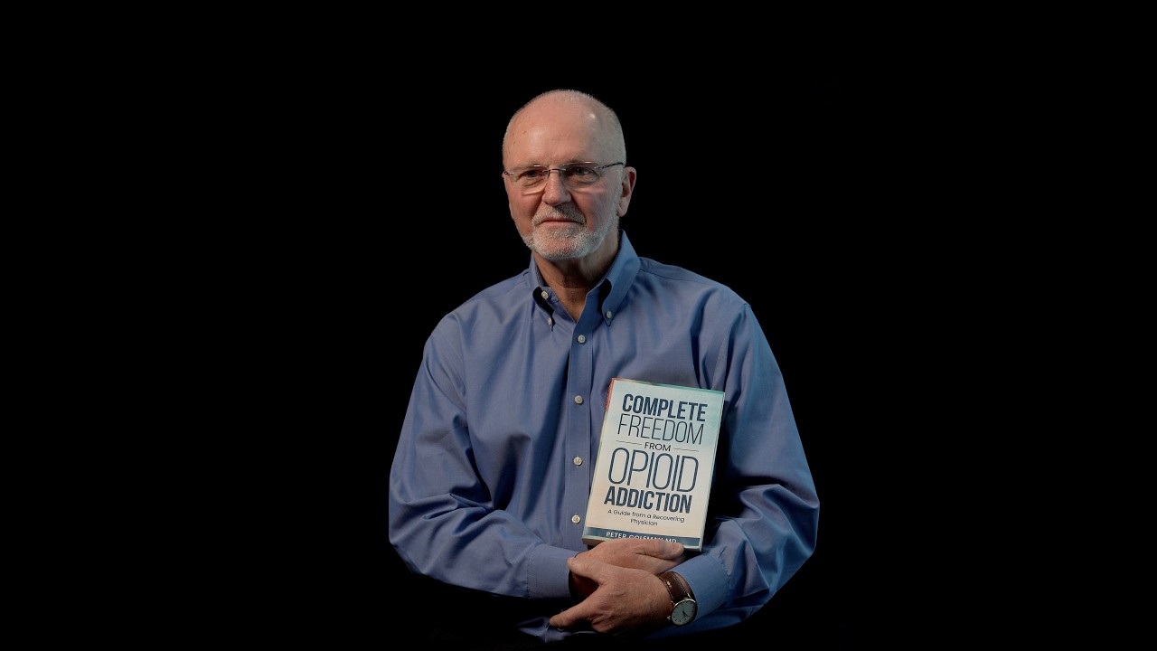 Dr. Peter Coleman - Complete Freedom From Opioid Addiction