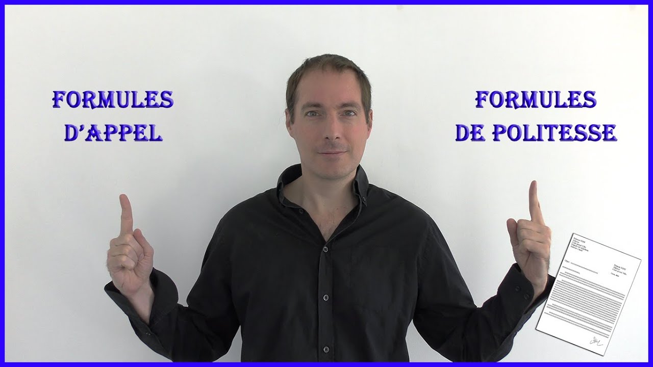 【La lettre formelle】 Formules d'appel et de politesse