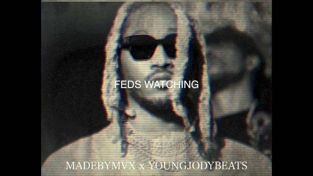 [FREE] Future Type Beat | Feds Watching | Prod by: madebymvx x youngjodybeats