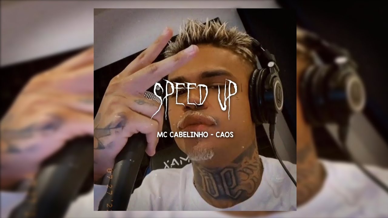 MC CABELINHO - CAOS (Speed Up)