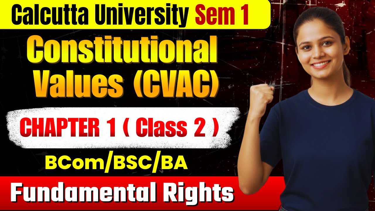 The Constitution of India | Ch 1 | Class 2 | Sem 1 | CVAC |BA/BSc/BCom | Calcutta University 2026