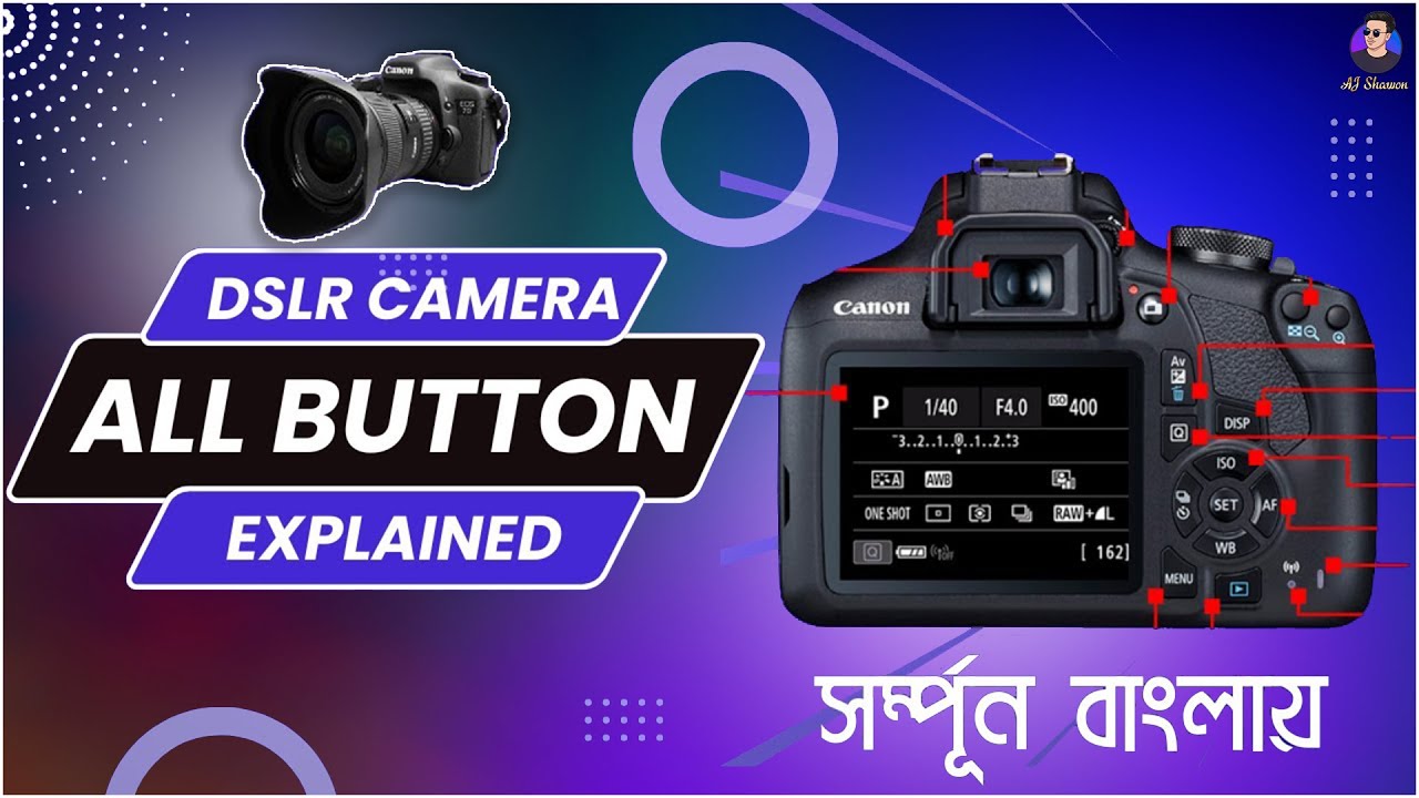 DSLR Camera Button explained in Bangla | How to use DSLR Camera Bangla |DSLR ক্যামেরার বাটনের কী কাজ