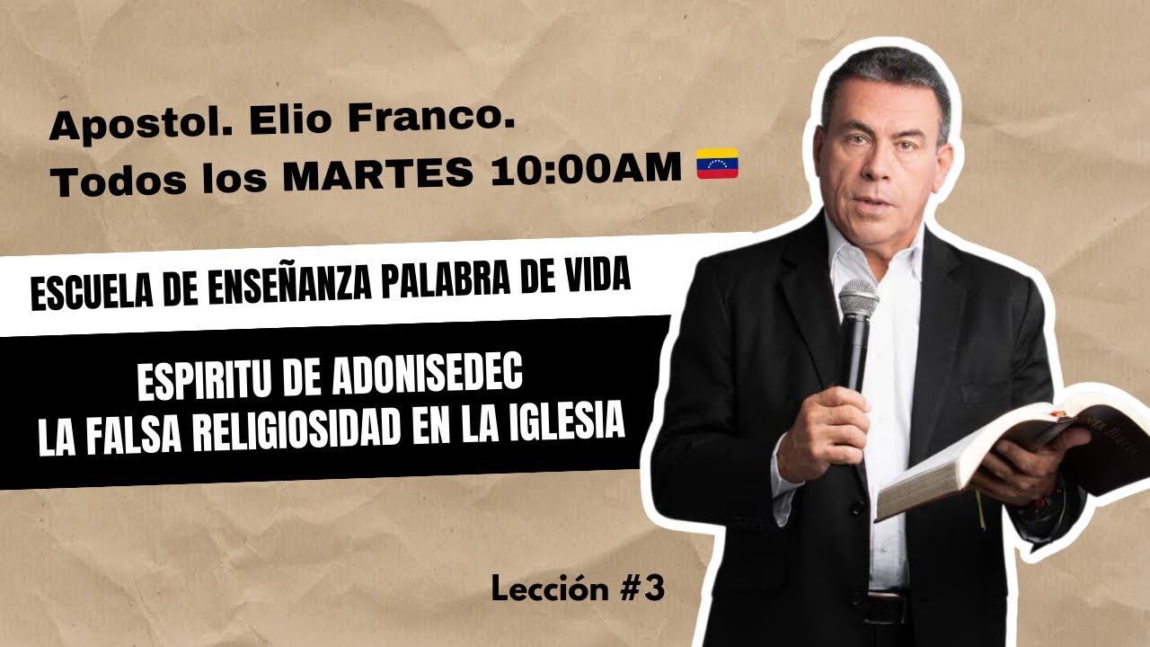 Lección #3 -  Espíritu de Adonisedec; la falsa religiosidad en la iglesia