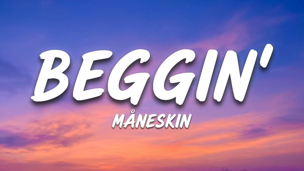 M&aring;neskin - Beggin' (lyrics)