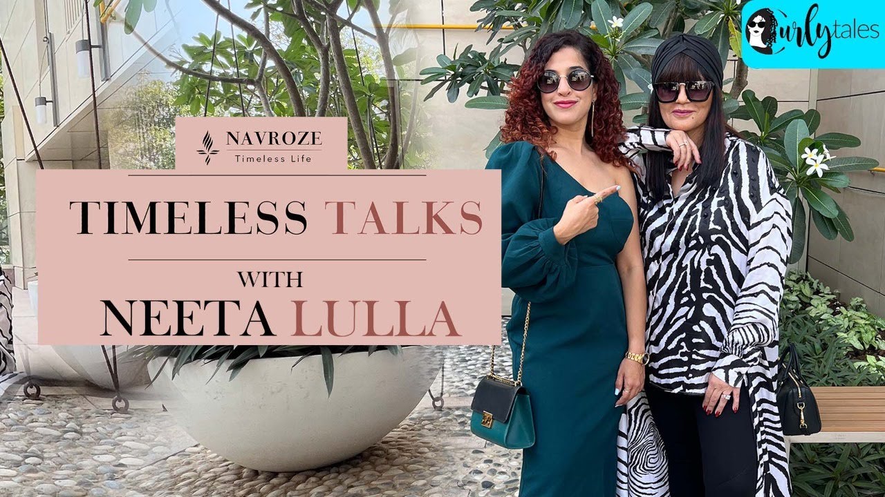 Timeless Talks with Ashar Ft. Neeta Lulla X Kamiya Jani | Curly Tales
