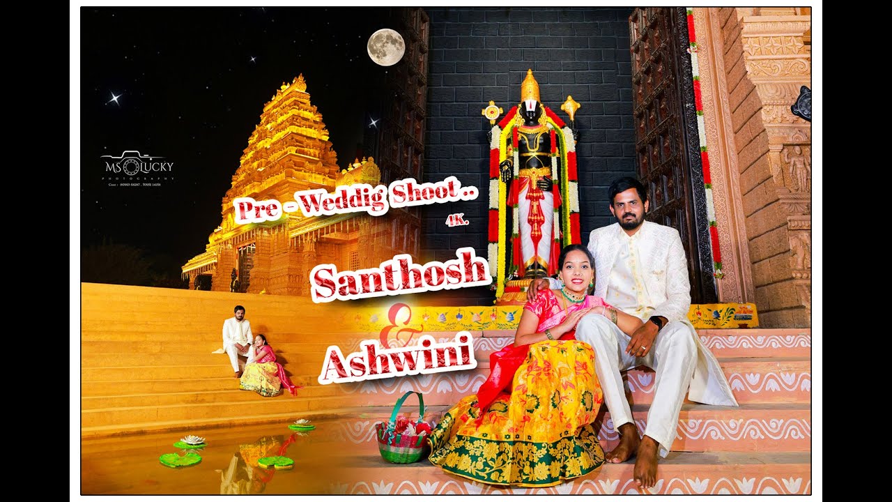 Santhosh @ Ashwini Pre-Wedding Song 4k Song @msluckyphotography..