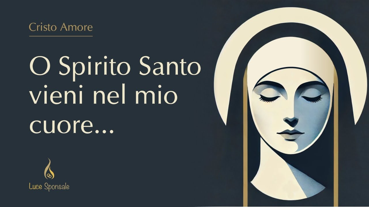 Cristo Amore | Preghiera allo Spirito Santo di Santa Caterina da Siena - Luce Sponsale