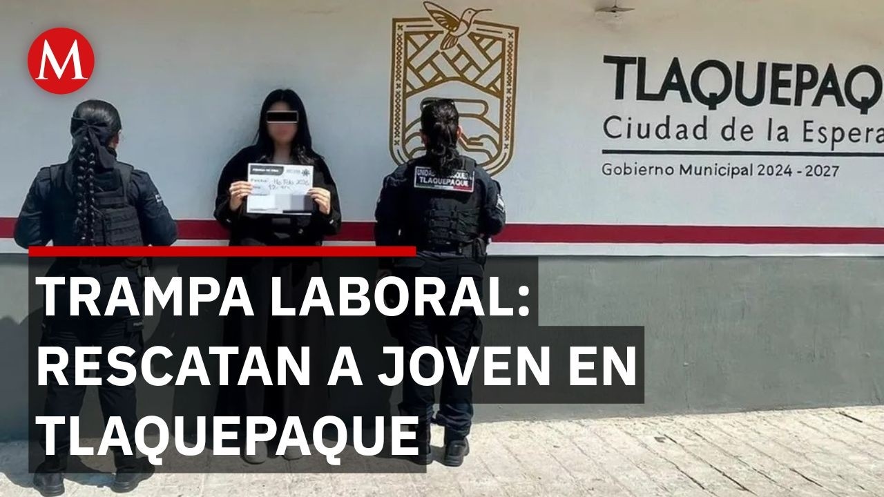 Rescatan en Tlaquepaque a joven engañada con oferta de trabajo falsa