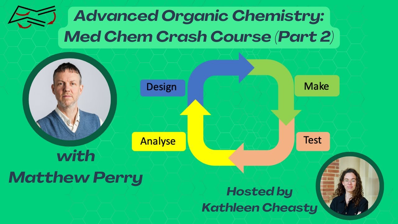 Advanced Organic Chemistry: A Med Chem Crash Course (Part 2)
