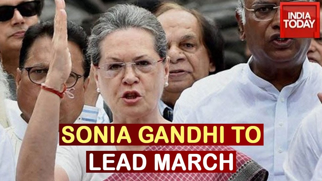 Cong President Sonia Gandhi To Lead March To Rashtrapati Bhavan Tomorrow
