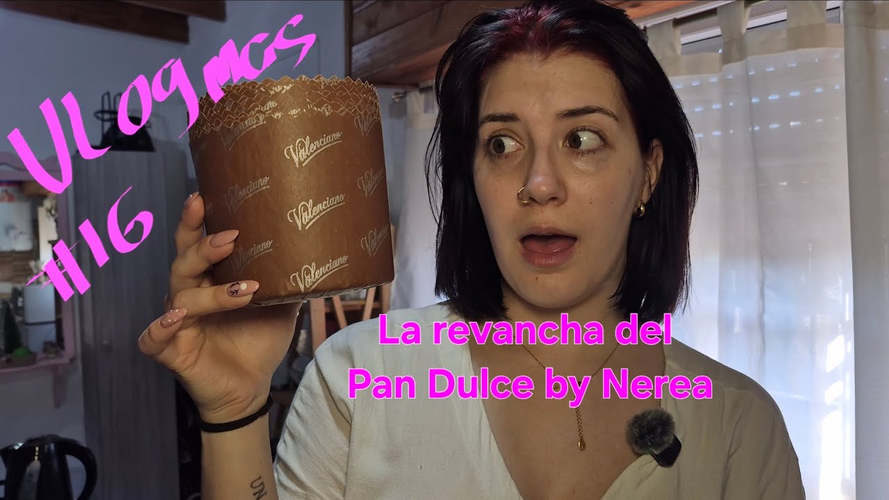 #vlogmas 16 La revancha del pan dulce by nerea