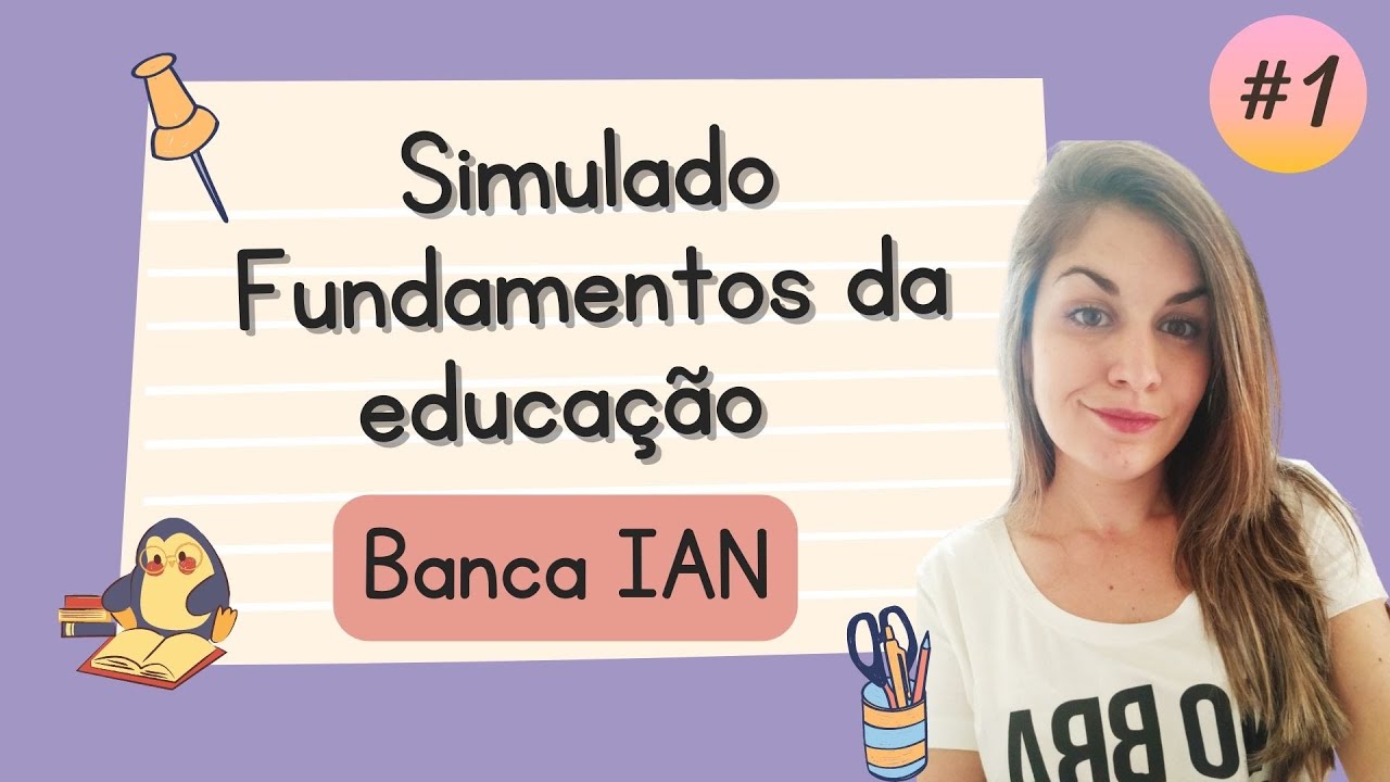 | IAN | SIMULADO - Fundamentos da Educação ou Fundamentos Pedagógicos #1