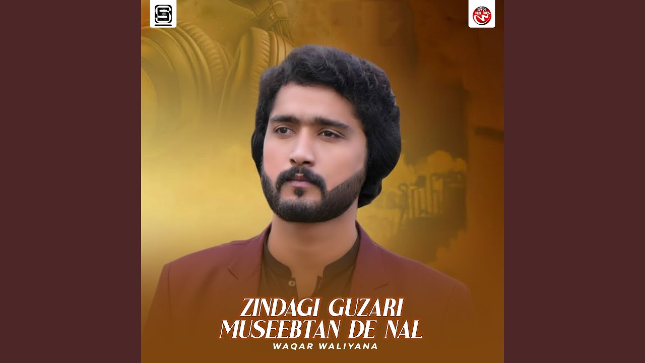 Zindagi Guzari Museebtan De Nal
