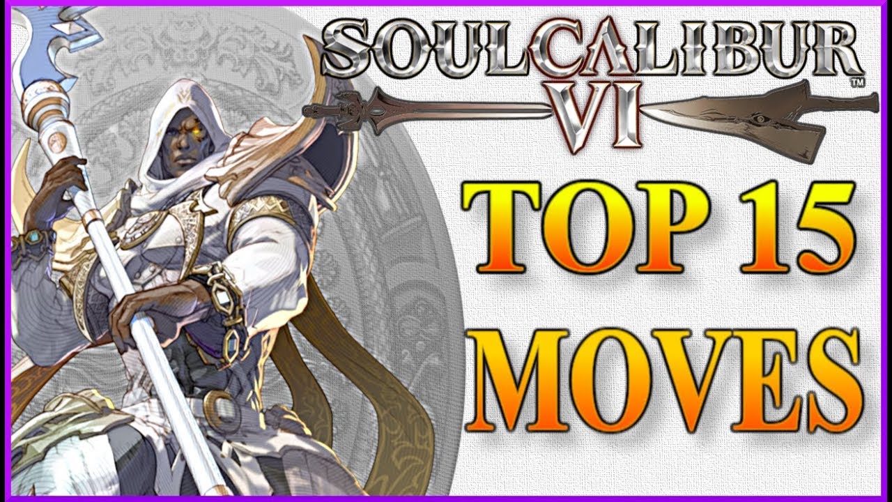 TOP 15 MOVES: Zasalamel / Soulcalibur VI