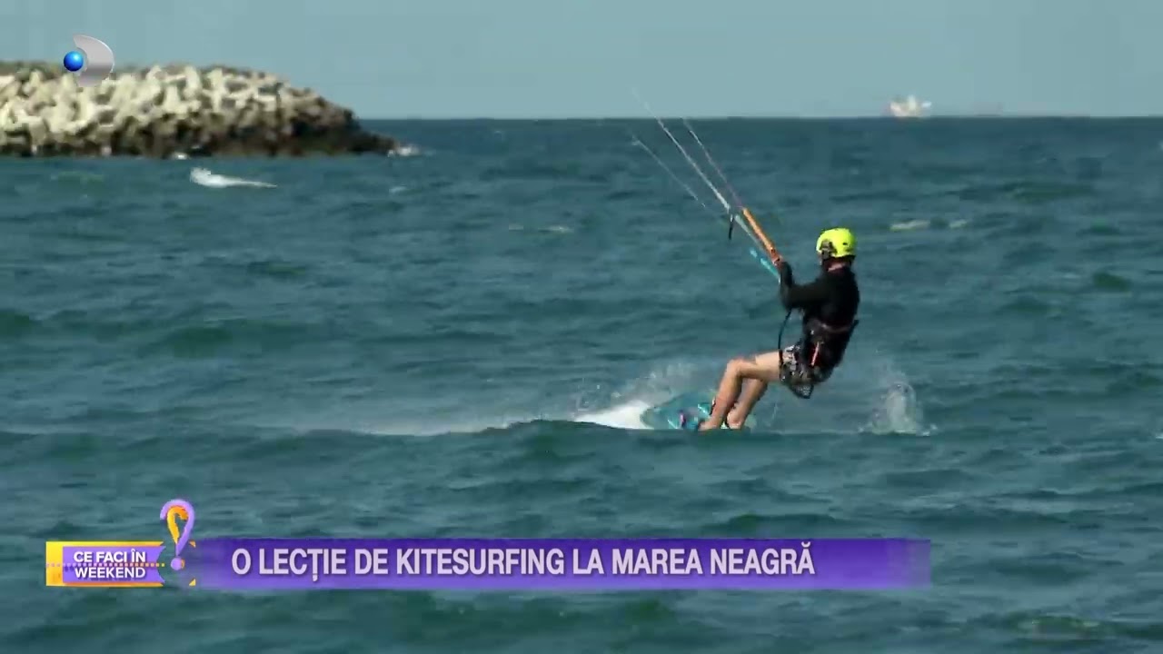 Ce faci in weekend? - O lectie de kitesurfing la Marea Neagra! | Stirile Kanal D