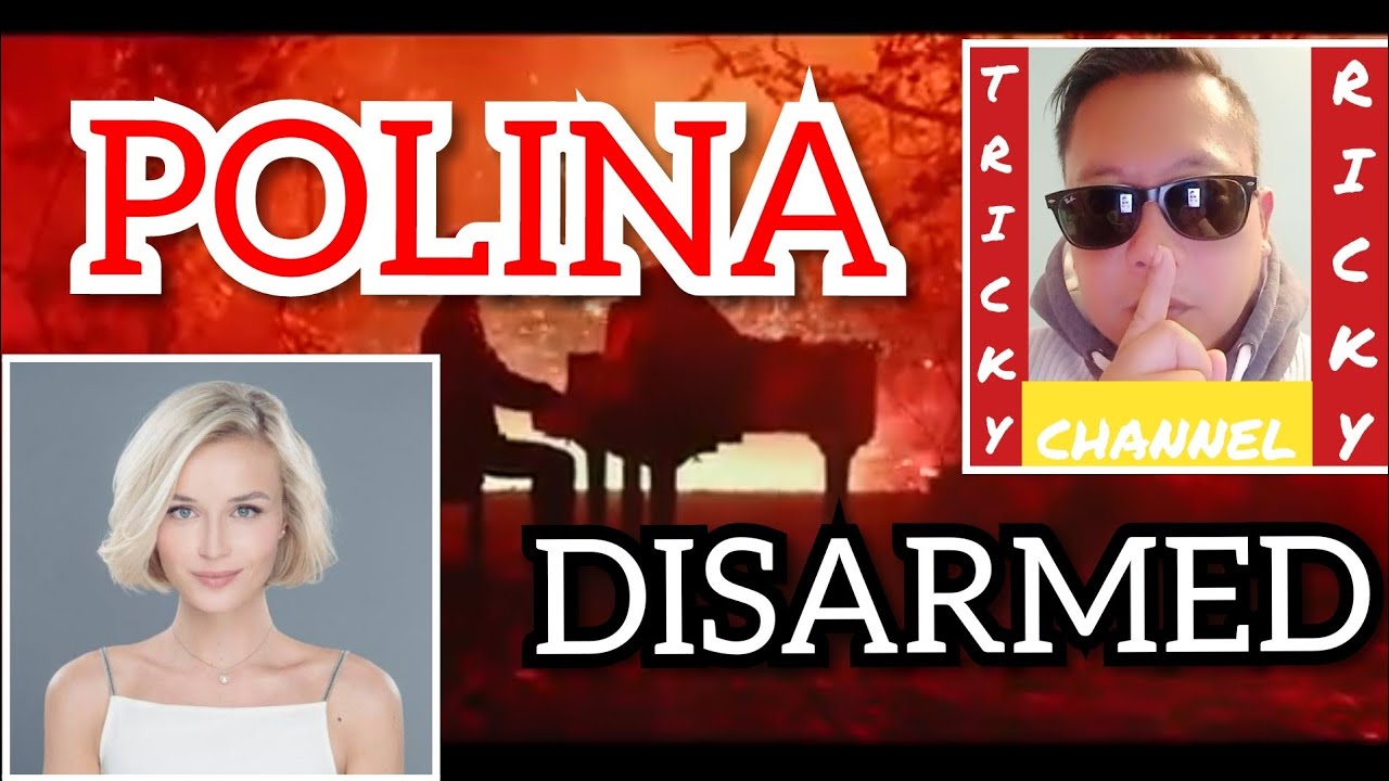 ПОЛИНА ГАГАРИНА REACTION DISARMED ( POLINA GAGARINA)