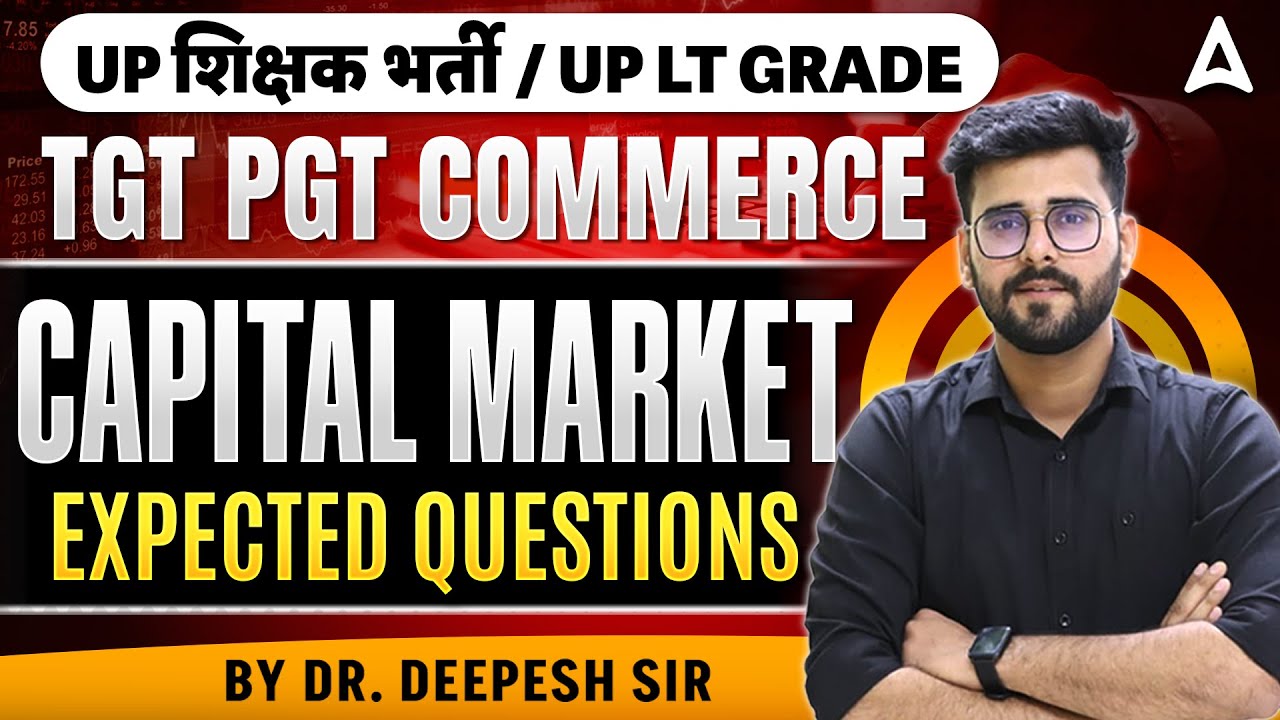 UP TGT PGT / UP LT Grade Commerce Capital Market | Expected Questions By Deepesh Sir