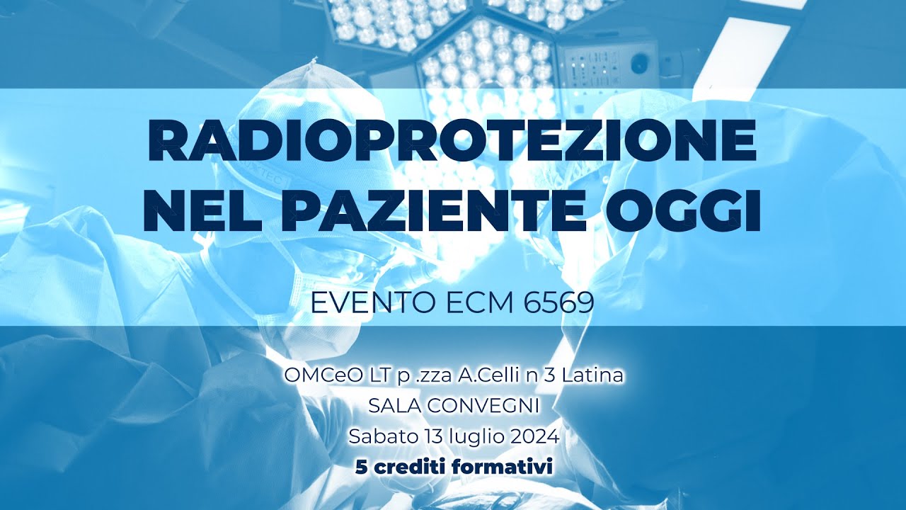 Radioprotezione nel paziente oggi - 13 luglio 2024