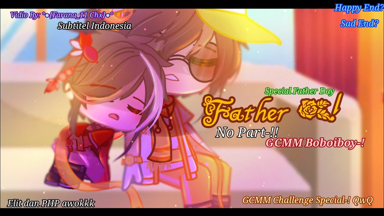🌺Father-! ※ lNo part!Special Father Day-! llGCMM l Gacha BBB ll Elemental Siblings AU ll Edit by: Me