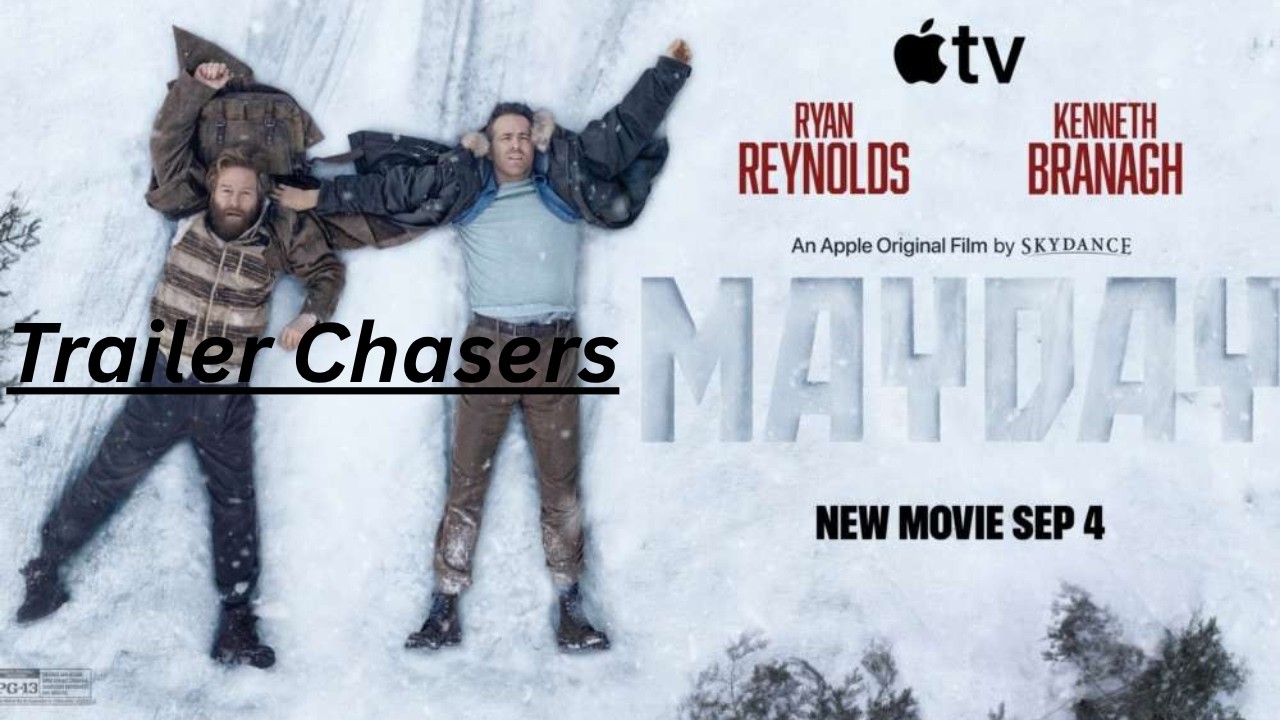 Trailer Chasers | Mayday on AppleTv