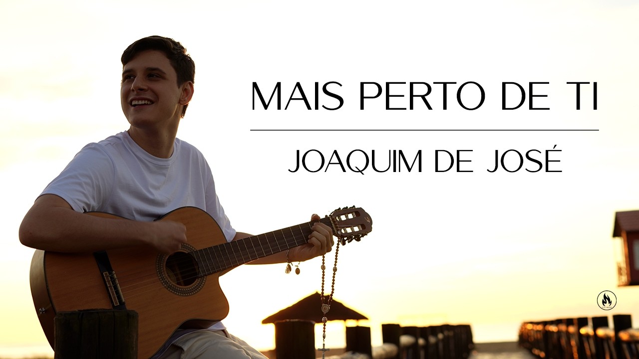 Mais Perto de Ti - Joaquim