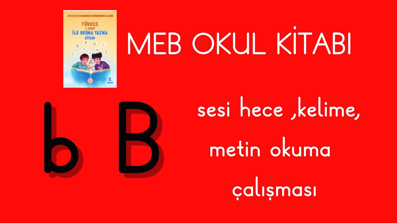 1.sınıf B sesi hece ve kelime okuma yazma OKUL kitabı çalışması 2024 yeni müfredat