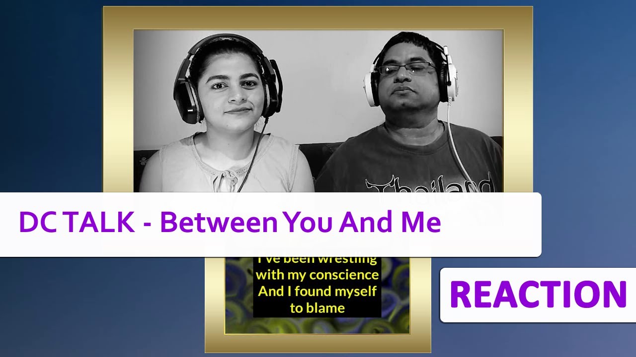 DC TALK Between You And Me REACTION