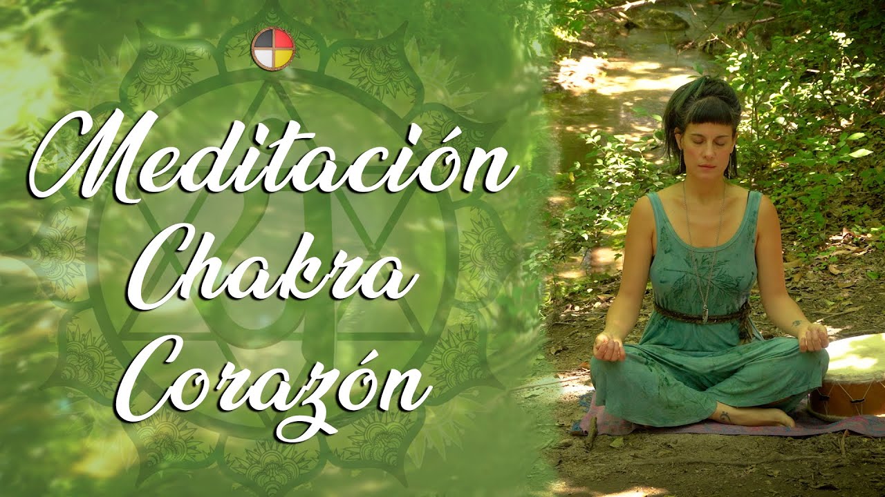 Meditacion guiada del Chakra Corazón